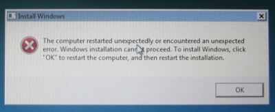 Install Windows: 'The computer restarted unexpectedly or encountered an unexpected error. Windows installation cannot proceed.'
